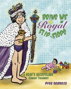 Cover of Pyra Draculea's book Bring Me The Royal Flip-Flops
